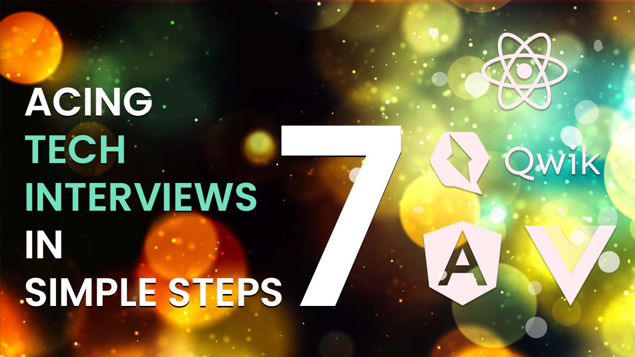 Acing Tech Interviews in 7 steps