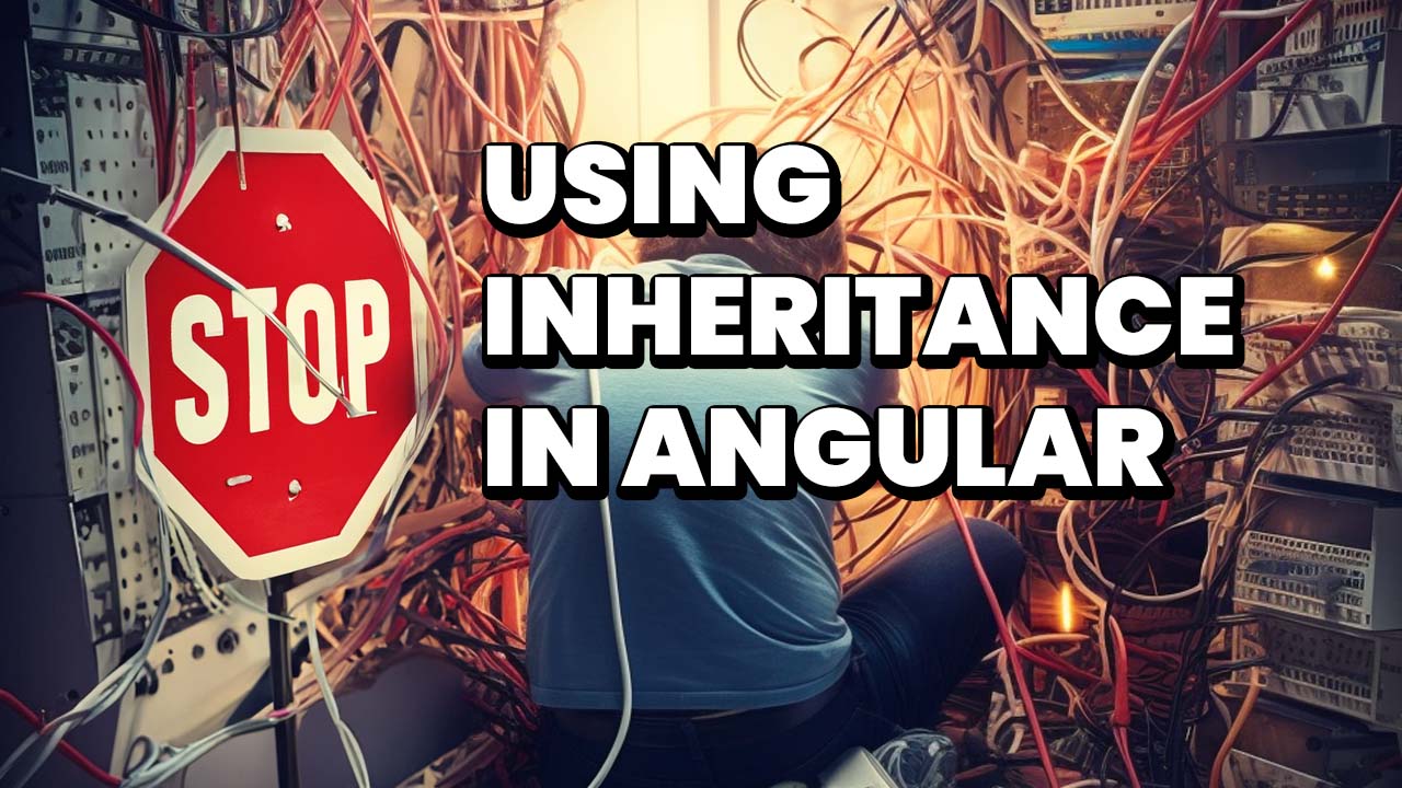 Stop using inheritance in Angular