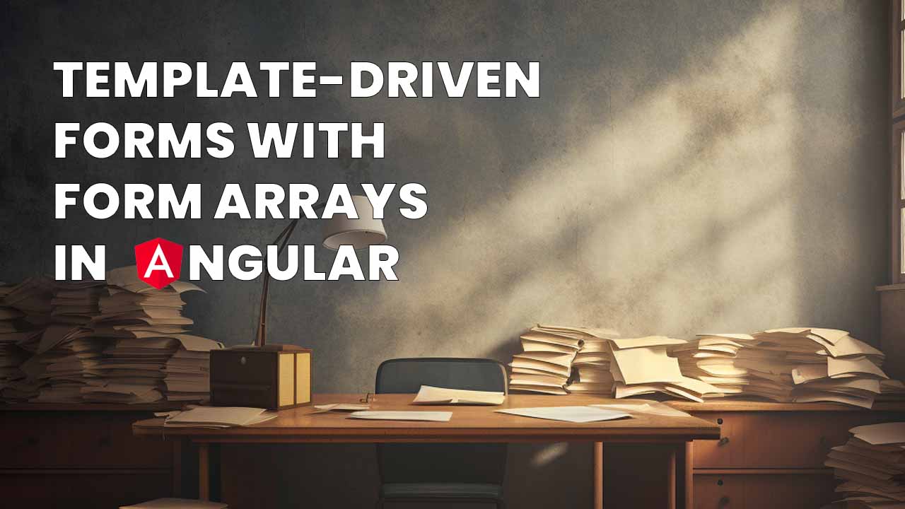 Template-driven forms with form arrays in Angular